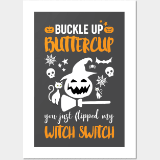 Buckle up buttercup Posters and Art